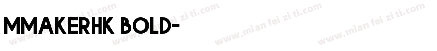 mmakerhk bold字体转换